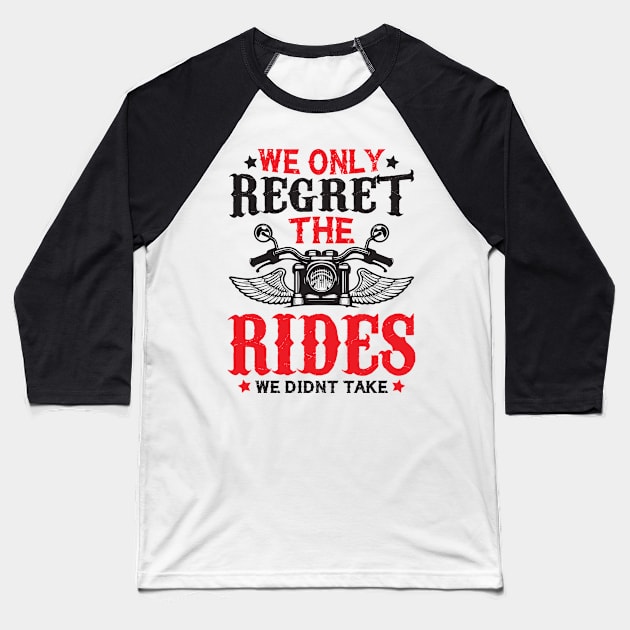 Biker Quote Baseball T-Shirt by CRE4TIX